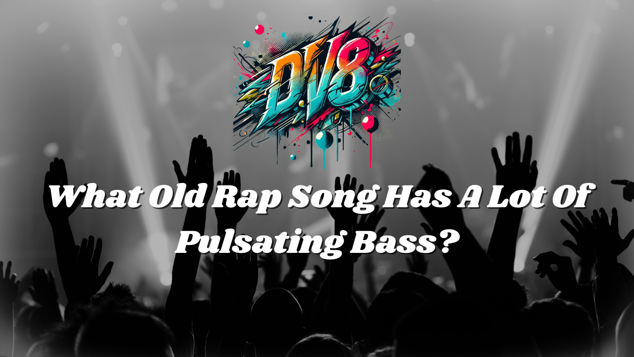What Rap Song Has The Heaviest Bass What Rap Song Has The Heaviest Bass